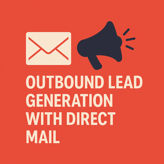 Outbound Lead Generation with Direct Mail