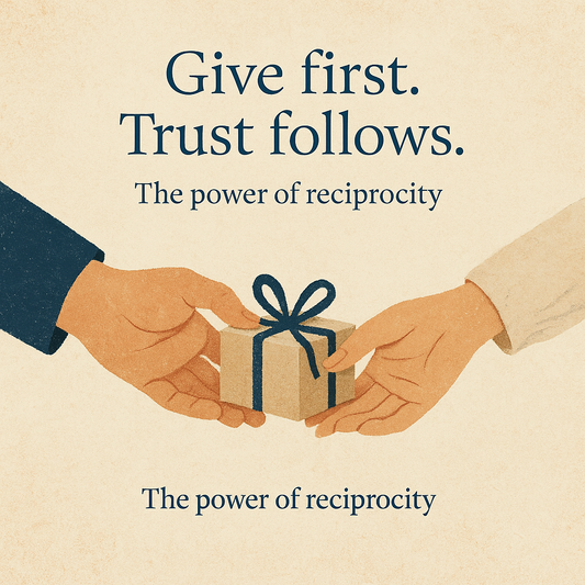 The Power of Reciprocity in Business (and Why It Still Beats Algorithms).